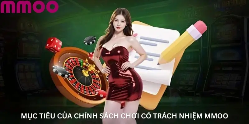 Mục Tiêu Của Chính Sách Chơi Có Trách Nhiệm MMOO